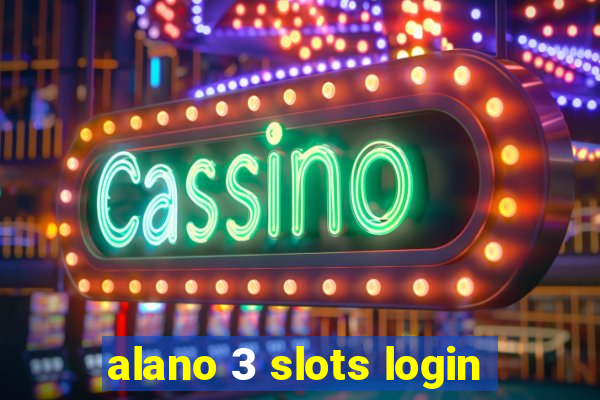 alano 3 slots login